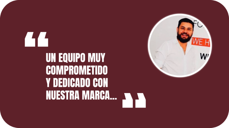"Un equipo muy comprometido y dedicado con nuestra marca"